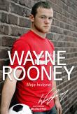 Okładka książki Wayne Rooney. Moja historia