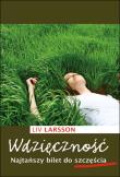 Wdzięczność - Liv Larsson. Autor: Liv Larsson. Dadada.pl Okładka książki Wdzięczność - Liv Larsson