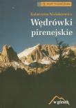 Wędrówki pirenejskie. Autor: Nizinkiewicz Katarzyna. Dadada.pl Okładka książki Wędrówki pirenejskie