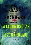 Wiadomość ze Sztokholmu. Autor: Grabowski Janusz. Dadada.pl Okładka książki Wiadomość ze Sztokholmu