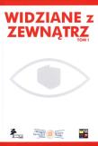 Widziane z zewnątrz tom 1. Autor: Andrzej Nowak. Dadada.pl Okładka książki Widziane z zewnątrz tom 1