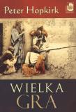 Wielka Gra. Sekretna wojna o Azję Środkową. Autor: Hopkirk Peter. Dadada.pl Okładka książki Wielka Gra. Sekretna wojna o Azję Środkową