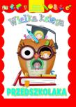 Okładka książki Wielka księga przedszkolaka 2