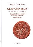 Okładka książki Władysław Biały 1327/1333-20 luty 1388 Ostatni ksi