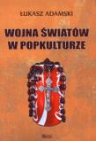Okładka książki Wojna światów w popkulturze