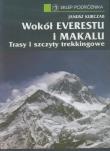 Wokół Everestu i Makalu. Autor: Kurczab Janusz. Dadada.pl Okładka książki Wokół Everestu i Makalu