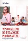 Wprowadzenie do pedagogiki porównawczej. Autor: Prokop Jiri. Dadada.pl Okładka książki Wprowadzenie do pedagogiki porównawczej