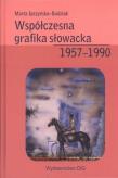 Współczesna grafika słowacka 1957-1990. Autor: Ipczyńska-Budziak Marta. Dadada.pl Okładka książki Współczesna grafika słowacka 1957-1990