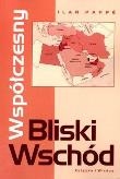 Współczesny Bliski Wschód. Autor: Pappe Ilan. Dadada.pl Okładka książki Współczesny Bliski Wschód