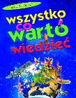 Okładka książki Wszystko, co warto wiedzieć. Encyklopedia...