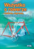 Wszystko o rowerze - budowa, naprawa, konserwacja,. Autor: praca zbiorowa. Dadada.pl Okładka książki Wszystko o rowerze - budowa, naprawa, konserwacja,