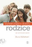 Wystarczająco dobrzy rodzice. Autor: Bruno Bettelheim. Dadada.pl Okładka książki Wystarczająco dobrzy rodzice