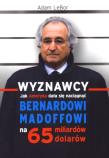 Wyznawcy. Jak Ameryka dała się naciągnąć.... Autor: LeBor Adam. Dadada.pl Okładka książki Wyznawcy. Jak Ameryka dała się naciągnąć...