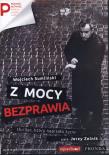 Z mocy bezprawia CD mp3 - Audiobook. Autor: Wojciech Sumliński. Dadada.pl Okładka książki Z mocy bezprawia CD mp3 - Audiobook