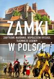 Zamki w Polsce. Zabytkowe warownie, współcześni.... Autor: Smoczyński Jerzy. Dadada.pl Okładka książki Zamki w Polsce. Zabytkowe warownie, współcześni...