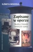 Zapisane w operze. Autor: Nowicka Elżbieta. Dadada.pl Okładka książki Zapisane w operze