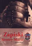 Okładka książki Zapiski Siostry Marii (1939-1947)