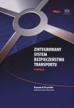Zintegrowany system bezpieczeństwa transp. Synteza. Autor: Krystek Ryszard (red.). Dadada.pl Okładka książki Zintegrowany system bezpieczeństwa transp. Synteza