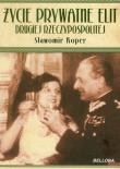 Okładka książki Życie prywatne elit Drugiej Rzeczypospolitej w2011