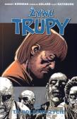 Żywe trupy Tom 6 To bolesne życie Wyd. II. Autor: Kirkman Robert, Adlard Charlie, Rathburn Cliff. Dadada.pl Okładka książki Żywe trupy Tom 6 To bolesne życie Wyd. II