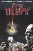 Żywe Trupy tom 9 Tu pozostaniemy. Autor: Kirkman Robert. Dadada.pl Okładka książki Żywe Trupy tom 9 Tu pozostaniemy