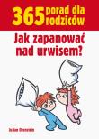 365 porad dla rodziców. Jak zapanować nad urwisem. Autor: Julian Orenstein. Dadada.pl Okładka książki 365 porad dla rodziców. Jak zapanować nad urwisem
