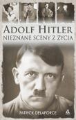 Okładka książki Adolf Hitler Nieznane sceny z życia