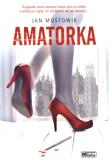 Amatorka. Autor: Mostowik Jan. Dadada.pl Okładka książki Amatorka