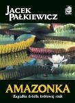 Okładka książki Amazonka. Zagadka źródła królowej rzek