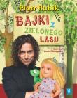 Bajki z Zielonego Lasu. Autor: Rubik Piotr. Dadada.pl Okładka książki Bajki z Zielonego Lasu