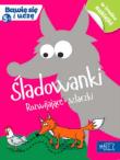 Bawię się i uczę. Pięciolatek Śladowanki. Autor: Opracowanie zbiorowe. Dadada.pl Okładka książki Bawię się i uczę. Pięciolatek Śladowanki