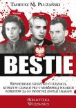 Bestie. Mordercy Polaków. Autor: Płużański Tadeusz M.. Dadada.pl Okładka książki Bestie. Mordercy Polaków