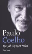 Być jak płynąca rzeka BR w.2012. Autor: Paulo Coelho. Dadada.pl Okładka książki Być jak płynąca rzeka BR w.2012