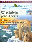 Ciekawe dlaczego - W niebie jest dziura. Autor: Sean Callery. Dadada.pl Okładka książki Ciekawe dlaczego - W niebie jest dziura