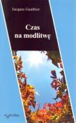 Czas na modlitwę. Autor: Gauthier Jacques. Dadada.pl Okładka książki Czas na modlitwę
