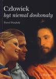 Człowiek byt niemal doskonały. Autor: Paweł Porębski. Dadada.pl Okładka książki Człowiek byt niemal doskonały