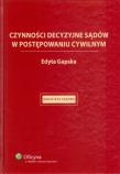 Okładka książki Czynności decyzyjne sądów w postępowaniu cywilnym