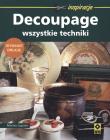 Decoupage. Wszystkie techniki Wyd II RM. Autor: Lupato Marisa. Dadada.pl Okładka książki Decoupage. Wszystkie techniki Wyd II RM
