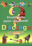Okładka książki Dlaczego? Encyklopedia pytań i odp. Nowe zagad.