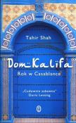 Okładka książki Dom Kalifa. Rok w Casablance