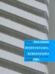 Doświadczenia modernizmu Architektura i urbanistyka Poznania w czasach PRL. Autor: Kunysz Piotr, Marciniak Mikołaj. Dadada.pl Okładka książki Doświadczenia modernizmu Architektura i urbanistyka Poznania w czasach PRL
