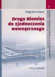 Droga Niemiec do zjednoczenia wewnętrznego. Autor: Mazur Zbigniew. Dadada.pl Okładka książki Droga Niemiec do zjednoczenia wewnętrznego