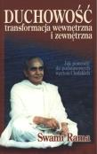 Duchowość. Transformacja wewnętrzna i zewnętrzna. Jak powrócić do podstawowych wartości ludzkich. Autor: Swami Rama. Dadada.pl Okładka książki Duchowość. Transformacja wewnętrzna i zewnętrzna. Jak powrócić do podstawowych wartości ludzkich
