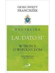 Encyklika ''Laudato si'''. W trosce o wspólny dom. Autor: Ojciec Święty Franciszek. Dadada.pl Okładka książki Encyklika ''Laudato si'''. W trosce o wspólny dom