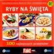 Okładka książki Fakt radzi. Ryby na święta. 100 przepisów