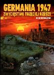 Germania 1947 Zwycięstwo Trzeciej Rzeszy. Autor: Igor Witkowski. Dadada.pl Okładka książki Germania 1947 Zwycięstwo Trzeciej Rzeszy