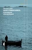 Głosy starego morza. W poszukiwaniu utraconej.... Autor: Norman Lewis. Dadada.pl Okładka książki Głosy starego morza. W poszukiwaniu utraconej...