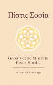 Gnostyczne miesteria Pistis Sophii. Autor: Rijckenborgh Jan. Dadada.pl Okładka książki Gnostyczne miesteria Pistis Sophii