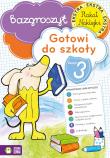 Gotowi do szkoły Część 3 - Bazgroszyt. Autor: Opracowanie zbiorowe. Dadada.pl Okładka książki Gotowi do szkoły Część 3 - Bazgroszyt