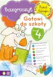 Gotowi do szkoły Część 4 - Bazgroszyt. Autor: Opracowanie zbiorowe. Dadada.pl Okładka książki Gotowi do szkoły Część 4 - Bazgroszyt